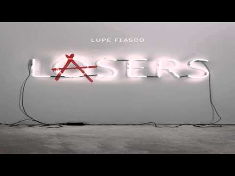 Lupe Fiasco - The Show Goes On (Lasers)
